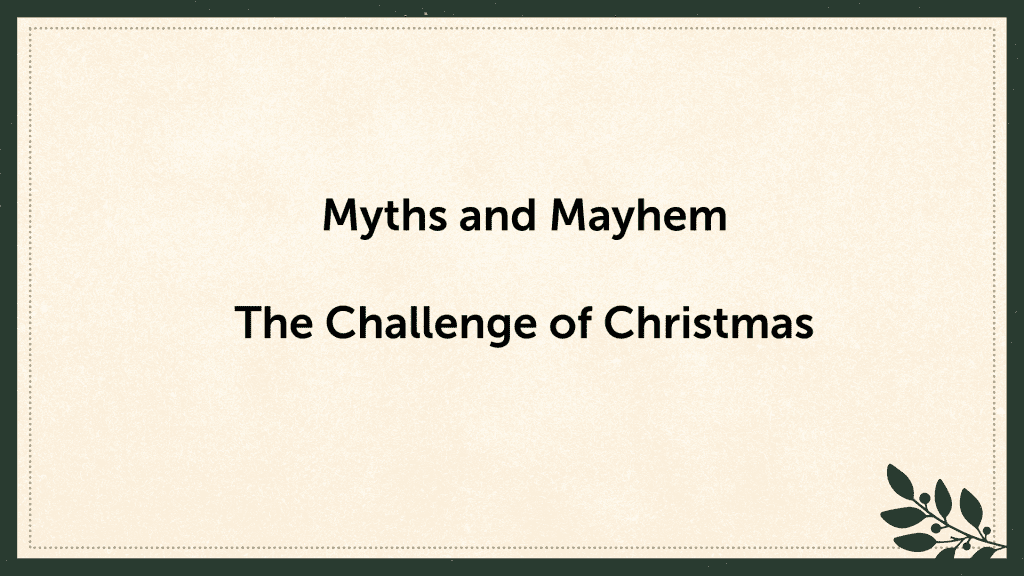 Myths and Mayhem