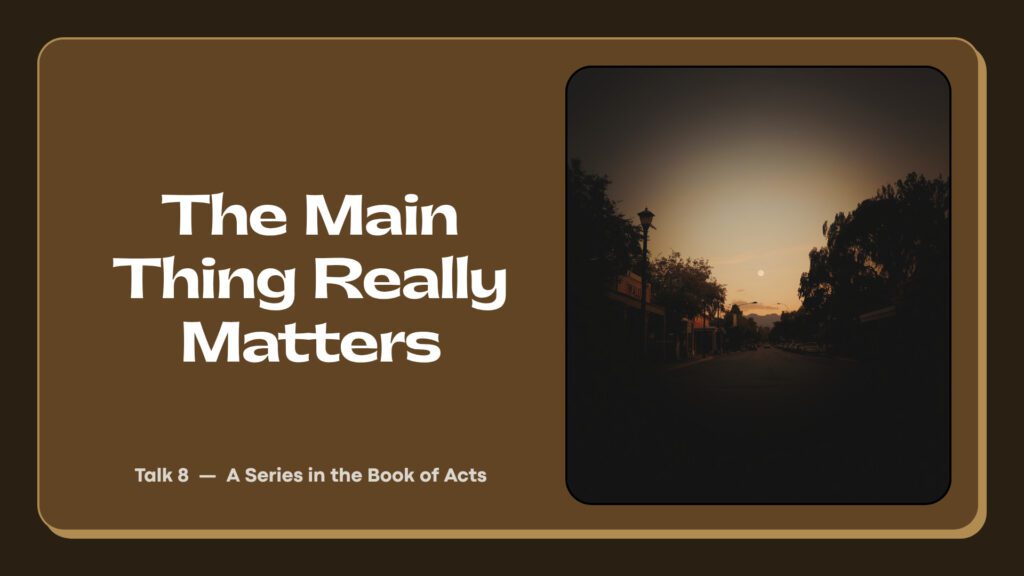 The Main Thing Really Matters